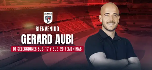 Gerard Aubi, nuevo entrenador de las Selecciones Sub-17 y Sub-20 Femeninas de Panamá gerard